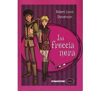 La freccia nera. Ediz. illustrata