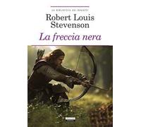 La freccia nera. Ediz. integrale. Con Segnalibro