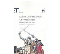 La Freccia Nera. Romanzo delle Due Rose
