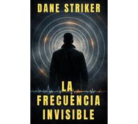 La Frecuencia Invisible