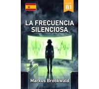 La frecuencia silenciosa: Español como Lengua Extranjera (ELE) · B1