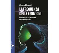 La frequenza delle emozioni. Canto e crescita personale con il Metodo Onda