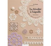 La frivolité à l'aiguille: Les bases