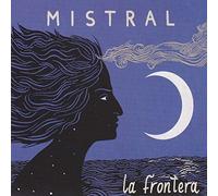 La Frontera Mistral (CD) Album