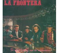 LA FRONTERA - SI EL WHISKY NO TE ARRUIN
