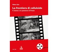 La frontiera di celluloide. Il cinema e la questione di Trieste