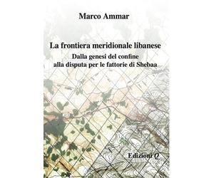 La frontiera meridionale libanese. Dalla genesi del confine alla