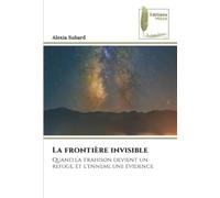 La frontière invisible: Quand la trahison devient un refuge, et l'ennemi, une évidence
