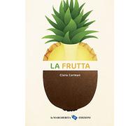 La frutta. Ediz. a colori