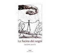 La fucina dei sogni