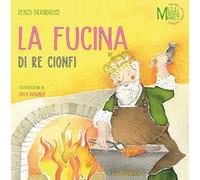 La fucina di re Cionfi