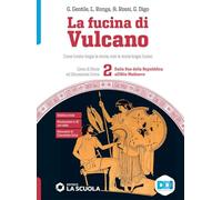 La fucina di Vulcano. Corso di storia ed educazione civica. Per le Scuole superiori. Con e-book. Con espansione online. Dalla fine della Repubblica all'alto Medioevo (Vol. 2)
