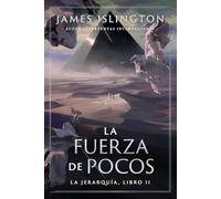 La fuerza de pocos: 2