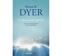 La fuerza del espíritu: Hay una solución espiritual para cada problema [Lingua spagnola]