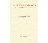 La fuerza mayor: Notas sobre Nietzsche y Cioran: 1806