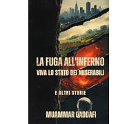 La fuga all’inferno: Viva lo stato dei miserabili e altre storie