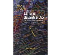 La fuga davanti a Dio - Picard Max