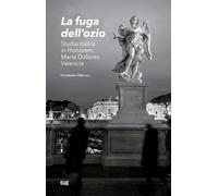 La fuga dell´ozio. Studia Italica in Honorem María Dolores Valencia