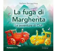 La fuga di Margherita. Le avventure di Ciuf