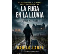 La fuga en la lluvia: El precio del silencio: 1