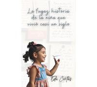 La fugaz historia de la niña que vivió casi un siglo
