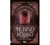 La fuggiasca e il ribelle. Rubino rosso