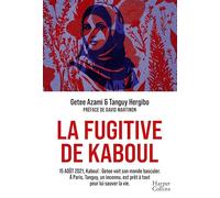La fugitive de Kaboul: Un témoignage sur l'oppression des femmes afghanes