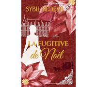 La fugitive de Noël: romance historique hivernale