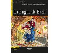 La Fugue de Bach. Buch + Audio-CD: Französische Lektüre für das 2., 3. und 4. Lernjahr