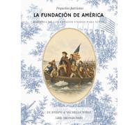 La Fundación de América: Historia de los Estados Unidos para niños