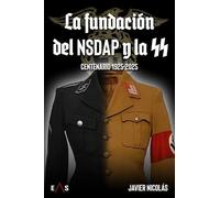 LA FUNDACIÓN DEL NSDAP Y LA SS: CENTENARIO 1925 - 2025: 28