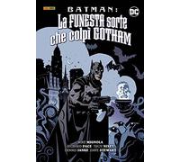 La funesta sorte che colpì Gotham. Batman