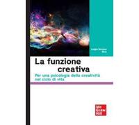 La funzione creativa. Per una psicologia della creatività nel ciclo di vita