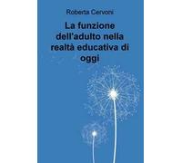 La funzione dell'adulto nella realtà educativa di oggi