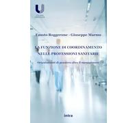 La funzione di coordinamento nelle professioni sanitarie: Orientamenti di pensiero oltre il management