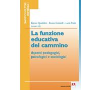 La funzione educativa del cammino. Aspetti pedagogici, psicologici e sociologici
