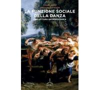 La funzione sociale della danza. Una lettura antropologica