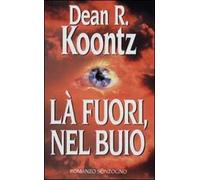 Là fuori, nel buio