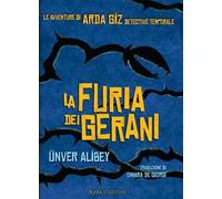 La furia dei gerani – Le avventure di Arda Giz, detective temporale