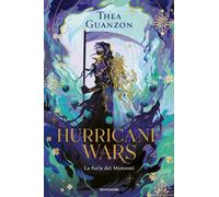 LA FURIA DEI MONSONI. HURRICAN WARS . VOL. 2 - GUANZON THEA - MONDADORI