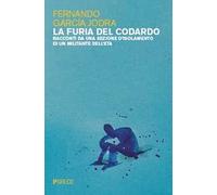 La furia del codardo. Racconti da una sezione d’isolamento di un militante dell’ETA