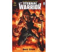 La furia di Eternal Warrior. Vol. 1: Dalle ceneri.