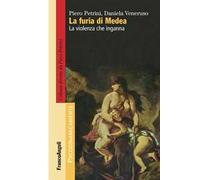 La furia di Medea. La violenza che inganna