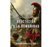 La Fusta De Los Alibabas: Afectación A La Humanidad