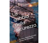 La gabbia della sicurezza: Sionismo, deterrenza e vita ebraica nel XXI secolo: 7