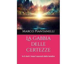 La gabbia delle certezze: Io ti darò i tesori nascosti dalle tenebre