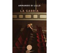 La gabbia - Di Lillo Armando
