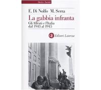 9788842092063 La gabbia infranta. Gli Alleati e l'Italia dal 1943 al 1945 - Enni