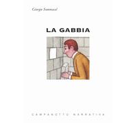 La gabbia - Sommacal Giorgio