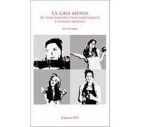 La gaia mensa. Di vino sincero pani condimenti e fuochi ardenti